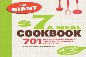 The Giant $7 a Meal Cookbook